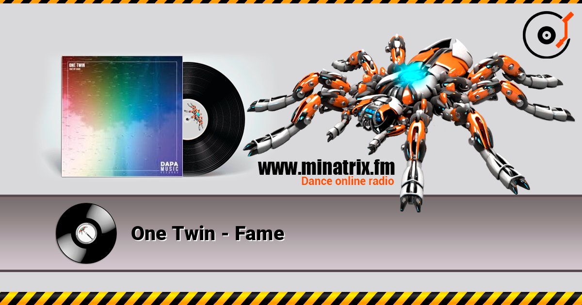 One Twin - Fame listen online in high quality | Minatrix.FM