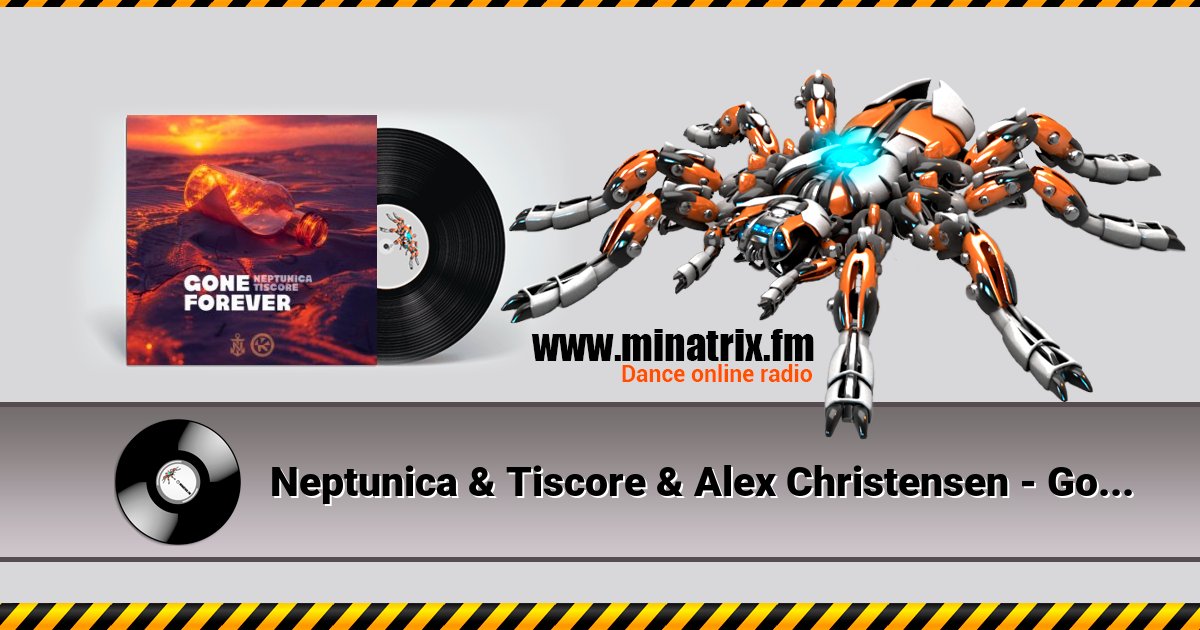 Neptunica & Tiscore & Alex Christensen - Gone Forever Listen online and download MP3