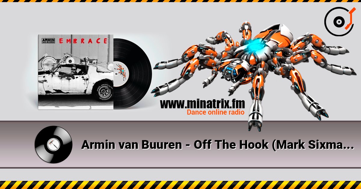 Armin van Buuren - Off The Hook (Mark Sixma Remix) слухати онлайн у високій якості | Minatrix.FM