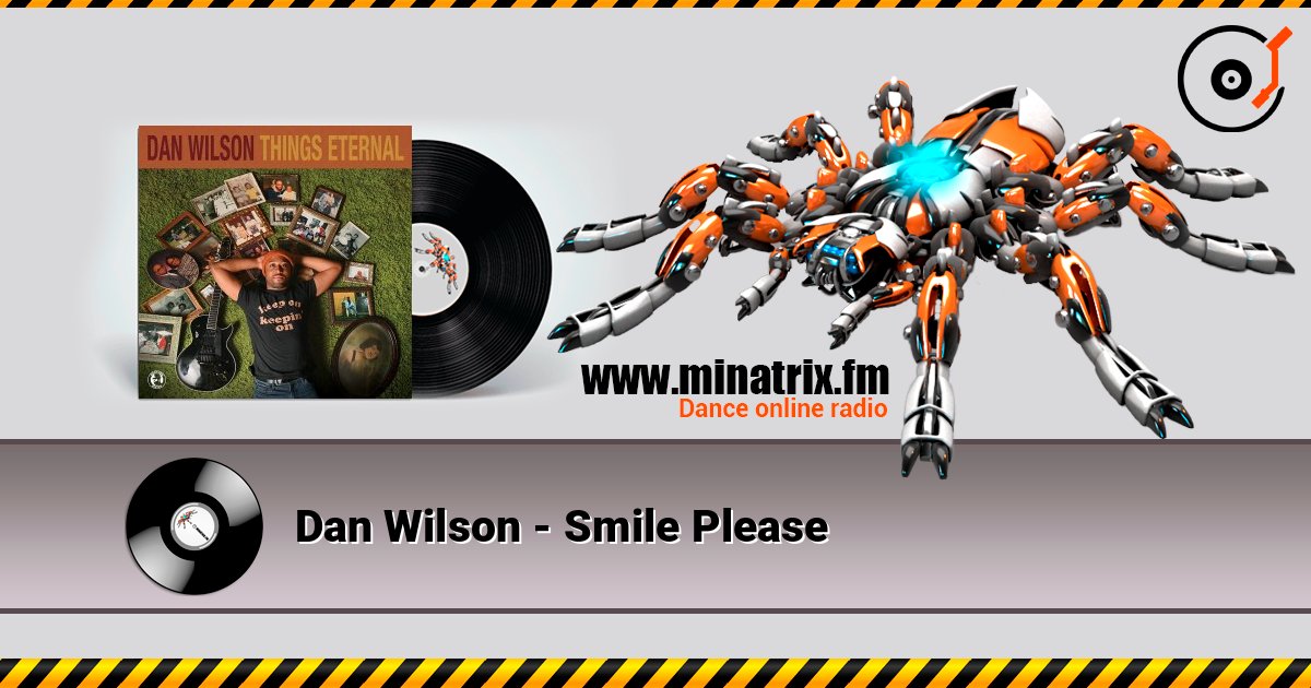 Dan Wilson - Smile Please слухати онлайн у високій якості | Minatrix.FM