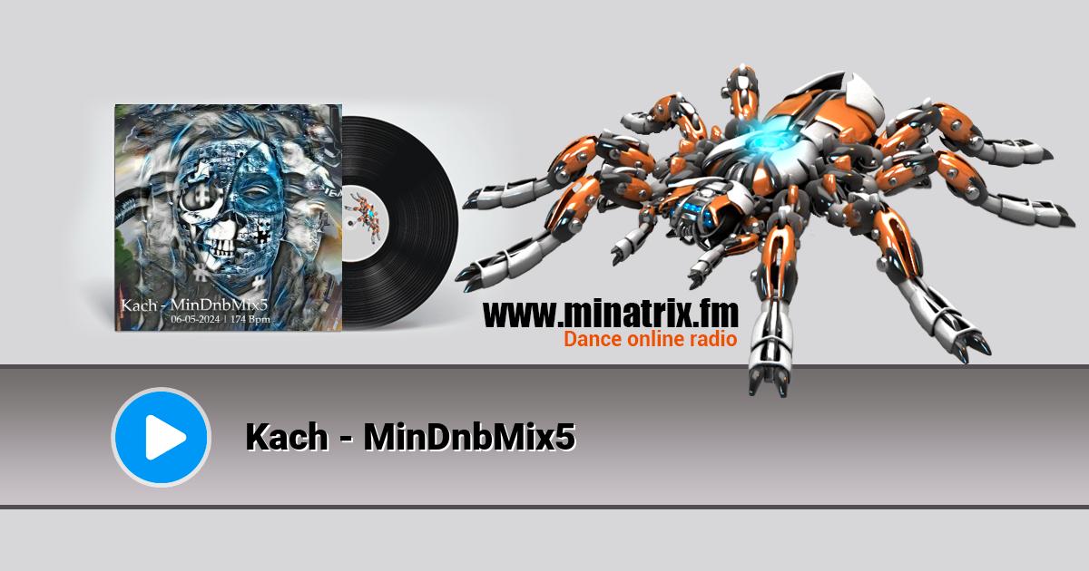 Kach - MinDnbMix5 Kach - MinDnbMix5 Listen online and download MP3