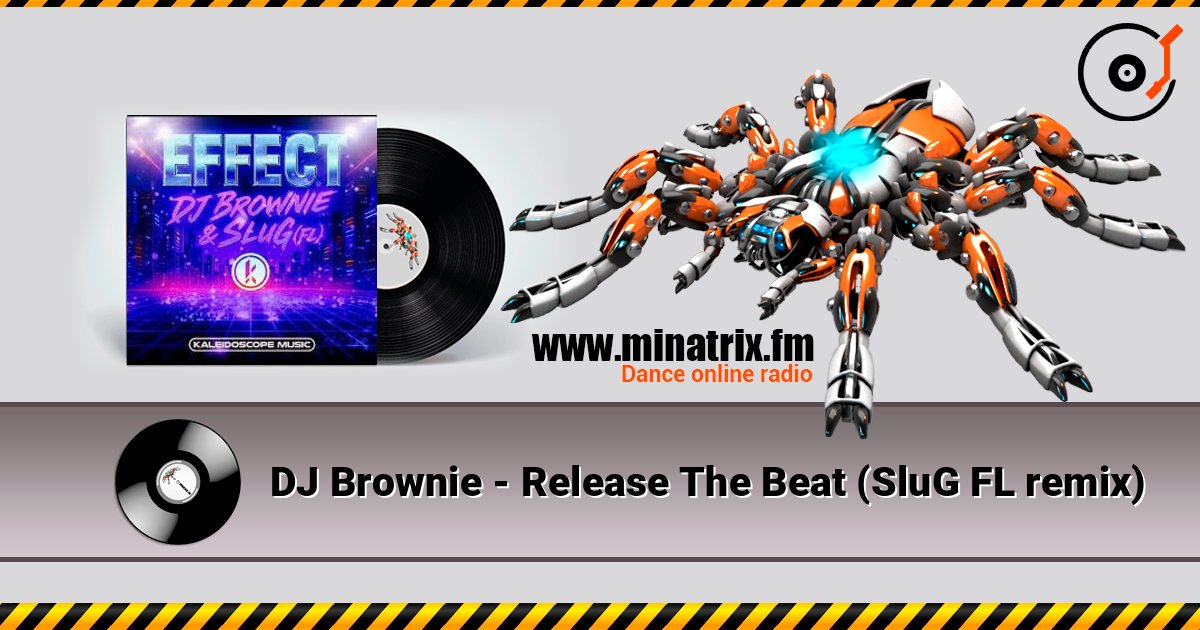 DJ Brownie - Release The Beat (SluG FL remix) слухати онлайн у високій якості | Minatrix.FM