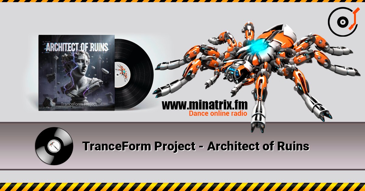 TranceForm Project - Architect of Ruins listen online in high quality | Minatrix.FM