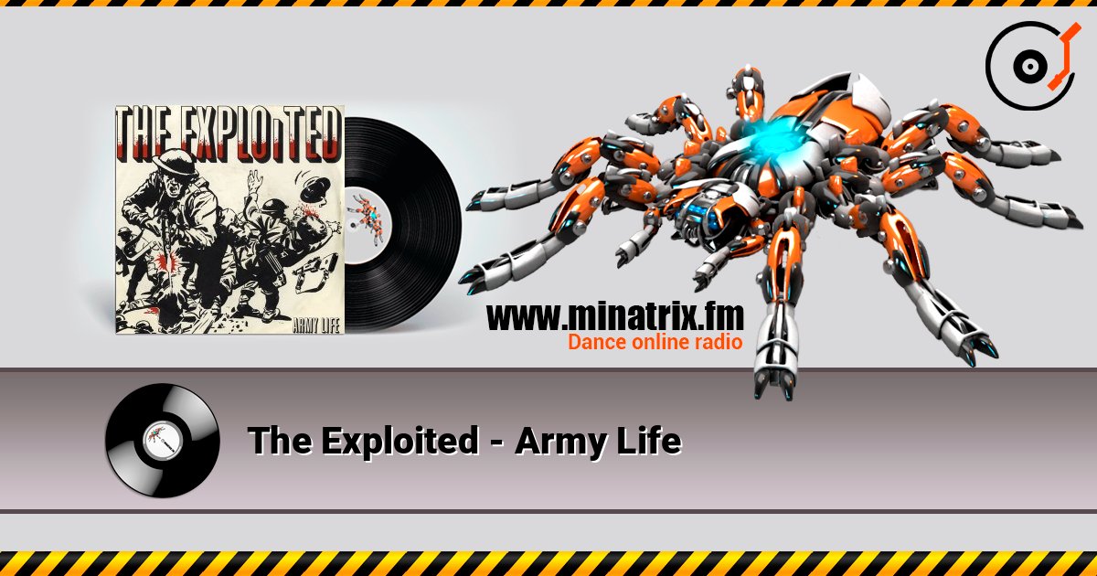 The Exploited - Army Life listen online in high quality | Minatrix.FM