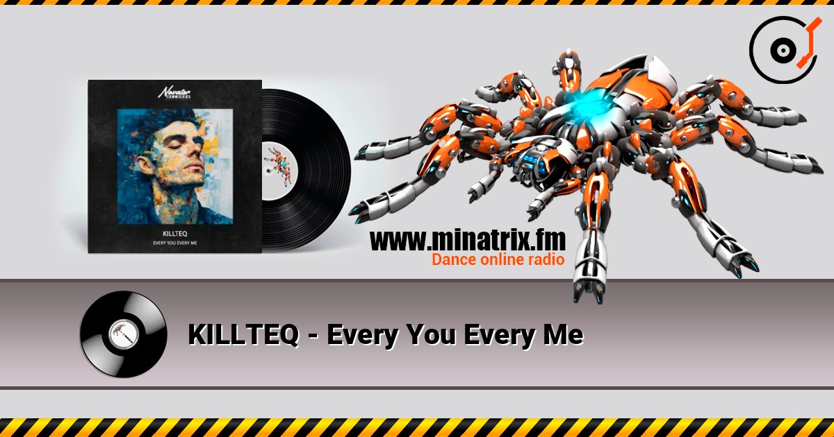 KILLTEQ - Every You Every Me слухати онлайн у високій якості | Minatrix.FM