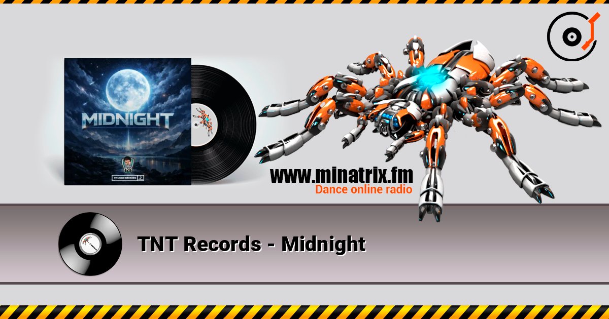 TNT Records - Midnight listen online in high quality | Minatrix.FM