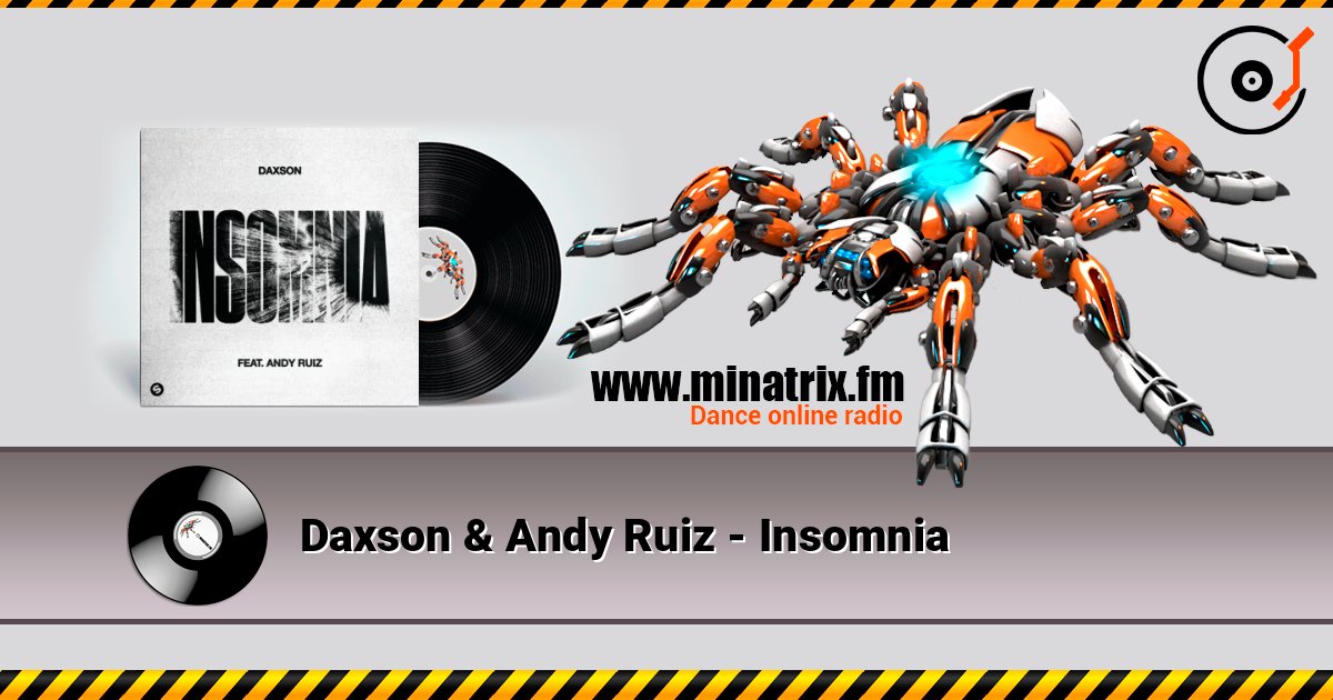 Daxson & Andy Ruiz - Insomnia слухати онлайн у високій якості | Minatrix.FM