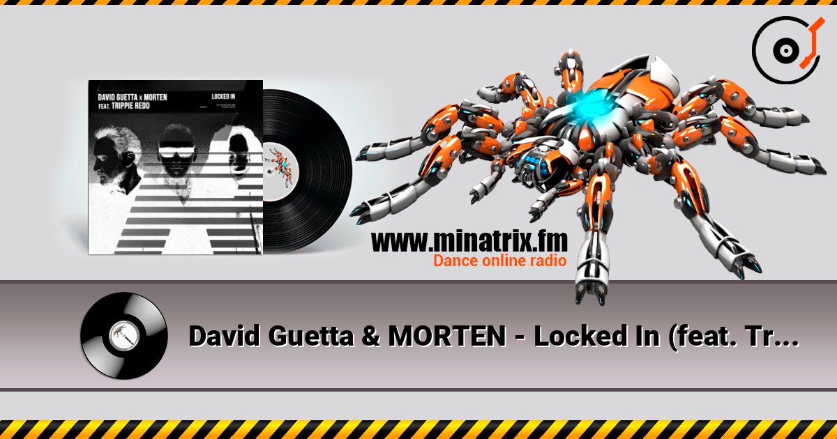 David Guetta & MORTEN - Locked In (feat. Trippie Redd) слухати онлайн у високій якості | Minatrix.FM