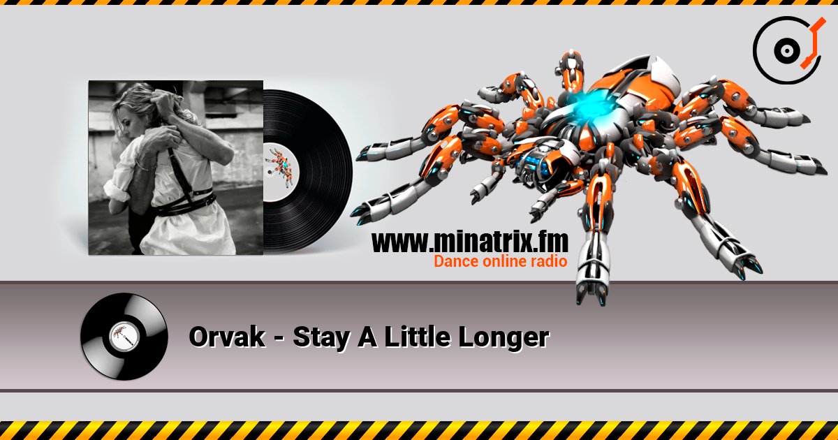 Orvak - Stay A Little Longer слухати онлайн у високій якості | Minatrix.FM
