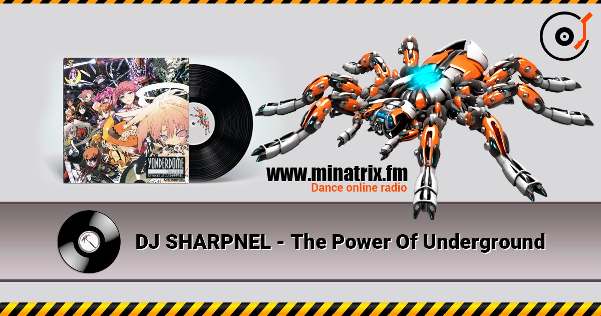 DJ SHARPNEL - The Power Of Underground listen online in high quality | Minatrix.FM