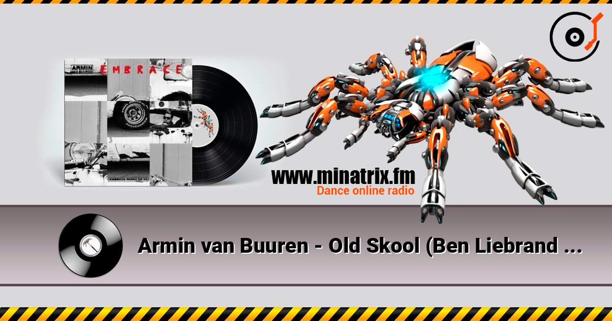 Armin van Buuren - Old Skool (Ben Liebrand Extended Remix) listen online in high quality | Minatrix.FM