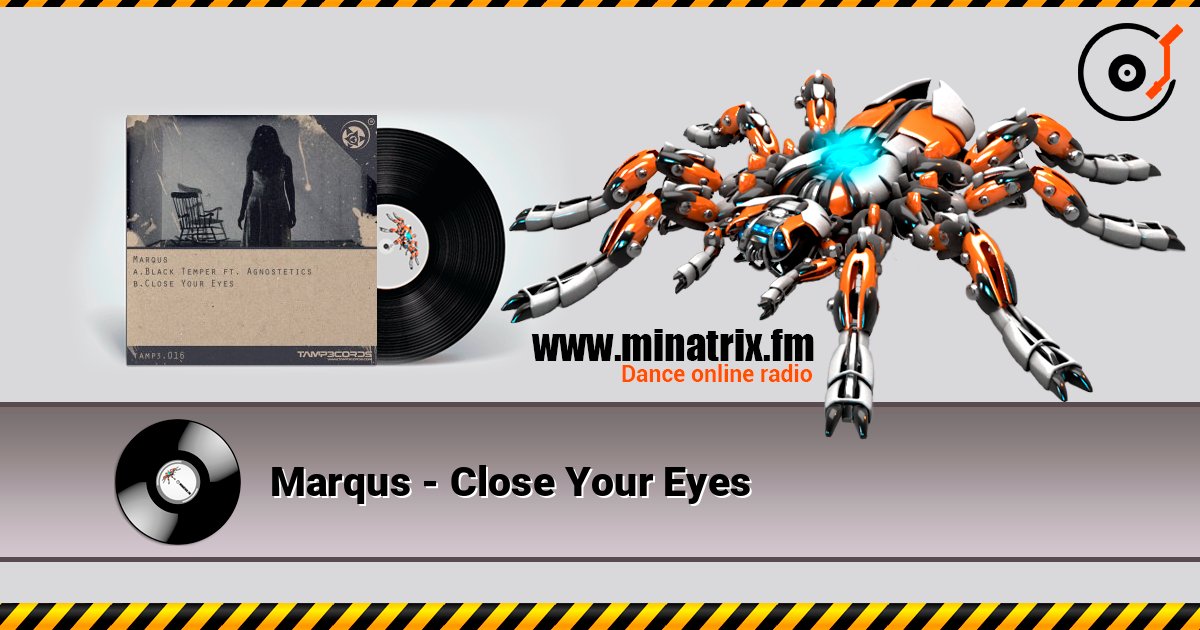 Marqus - Close Your Eyes слухати онлайн у високій якості | Minatrix.FM