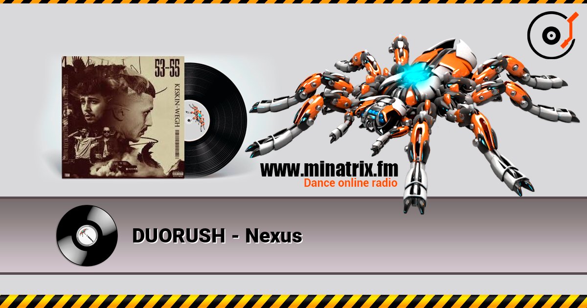 DUORUSH - Nexus listen online in high quality | Minatrix.FM