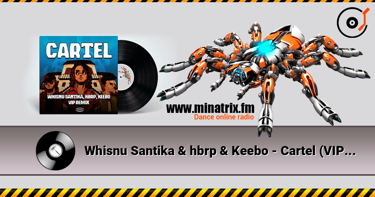 Whisnu Santika & hbrp & Keebo - Cartel (VIP Remix) listen online in high quality | Minatrix.FM