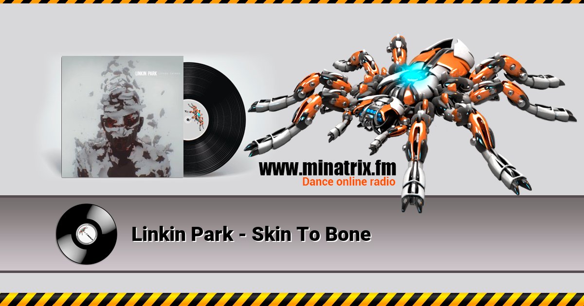 Linkin Park - Skin To Bone Listen online and download MP3