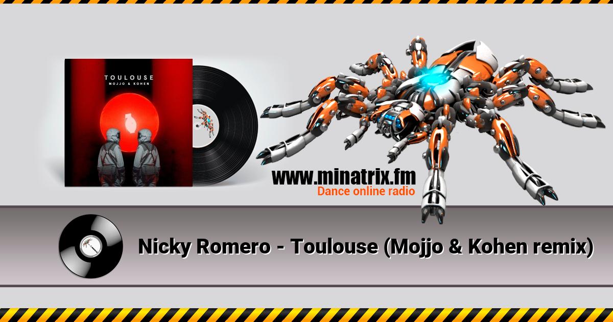 Nicky Romero - Toulouse (Mojjo & Kohen remix) Listen online and download MP3