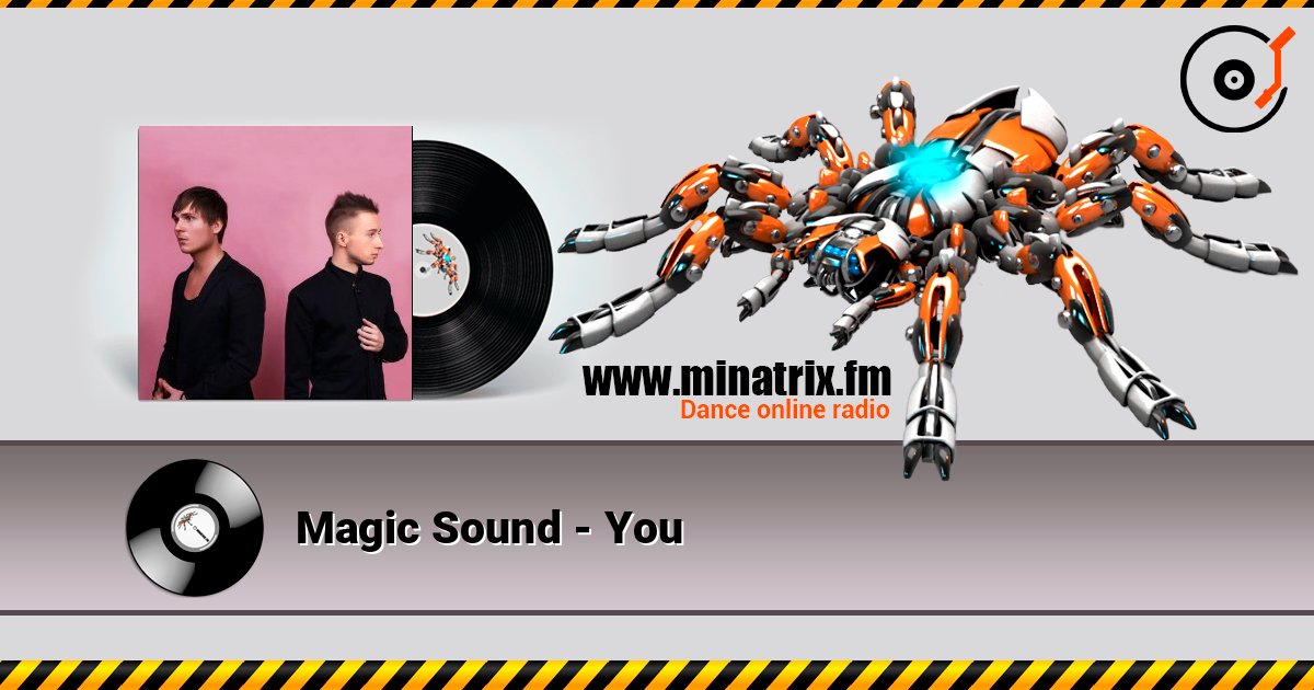 Magic Sound - You слухати онлайн у високій якості | Minatrix.FM