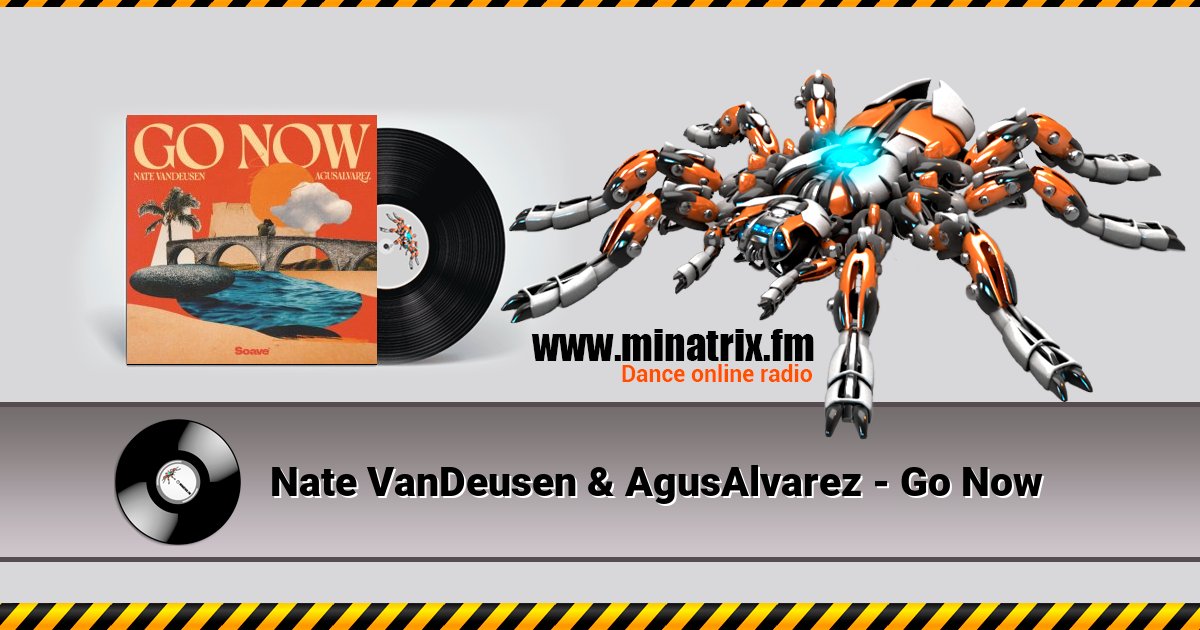 Nate VanDeusen & AgusAlvarez - Go Now Listen online and download MP3
