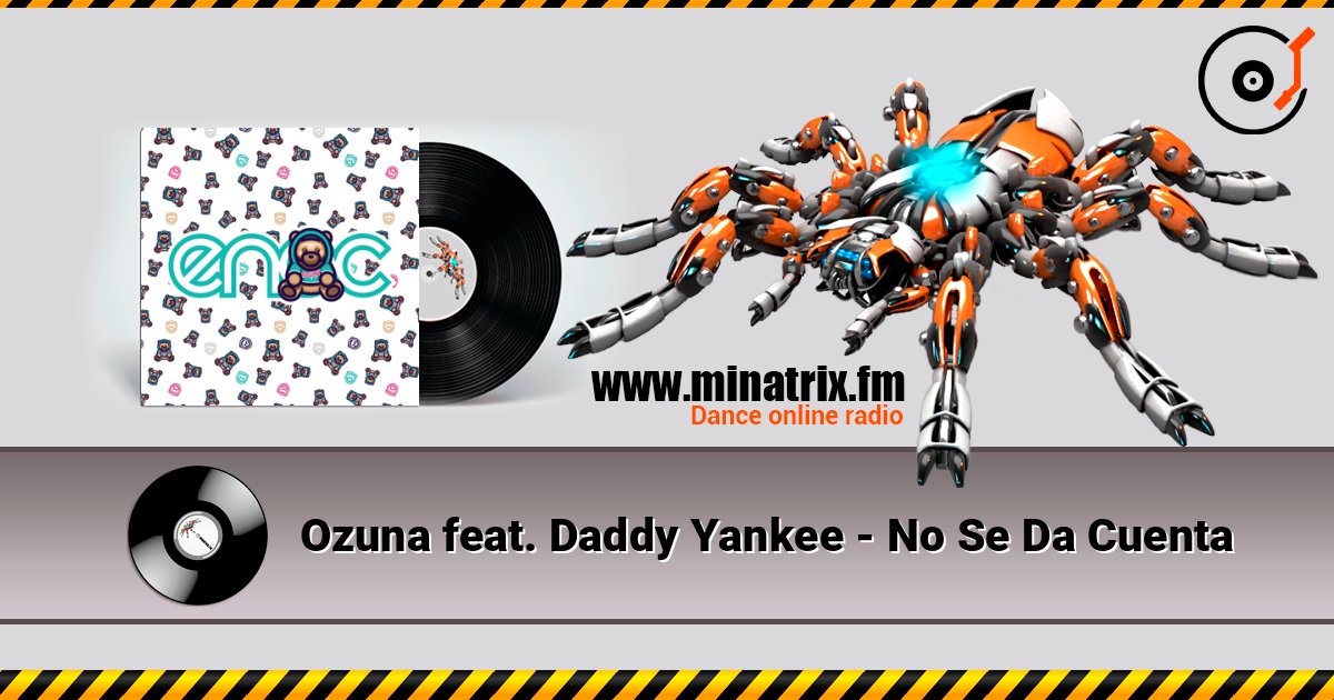 Ozuna feat. Daddy Yankee - No Se Da Cuenta listen online in high quality | Minatrix.FM