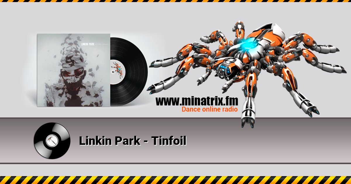 Linkin Park - Tinfoil Listen online and download MP3