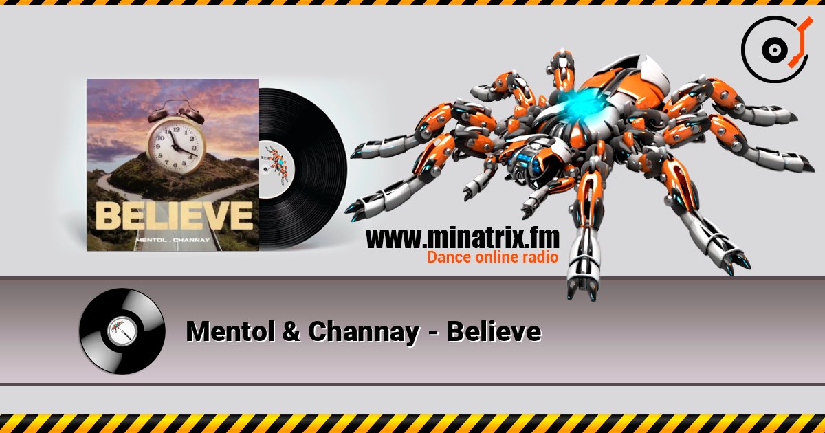 Mentol & Channay - Believe слухати онлайн у високій якості | Minatrix.FM
