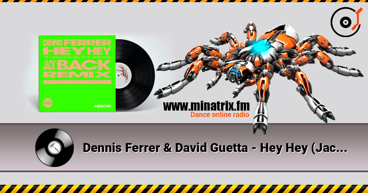 Dennis Ferrer & David Guetta - Hey Hey (Jack Back Remix) listen online in high quality | Minatrix.FM