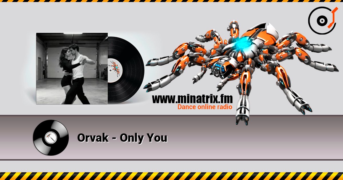 Orvak - Only You listen online in high quality | Minatrix.FM