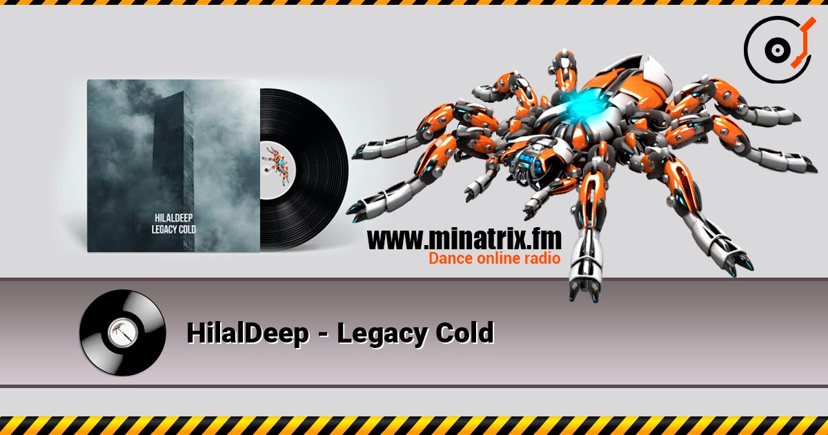 HilalDeep - Legacy Cold слухати онлайн у високій якості | Minatrix.FM