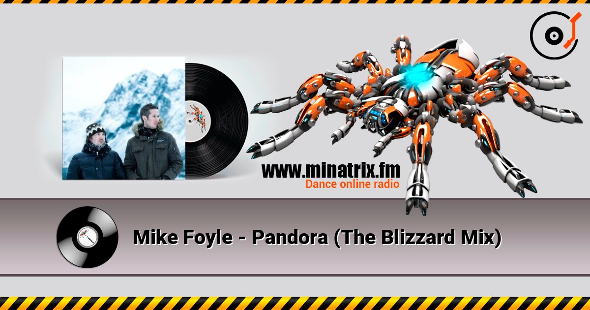 Mike Foyle - Pandora (The Blizzard Mix) listen online in high quality | Minatrix.FM