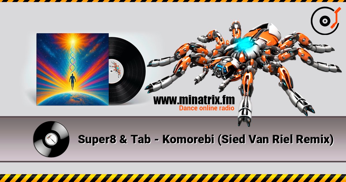 Super8 & Tab - Komorebi (Sied Van Riel Remix) слухати онлайн у високій якості | Minatrix.FM