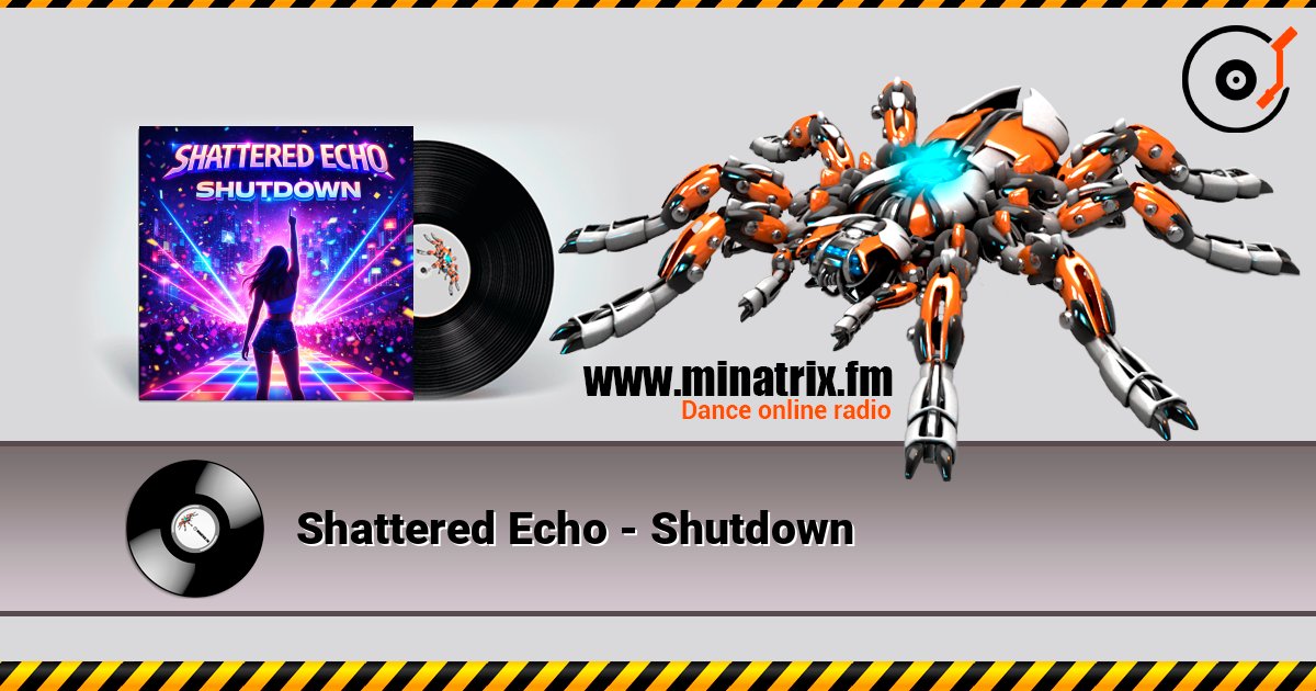 Shattered Echo - Shutdown listen online in high quality | Minatrix.FM