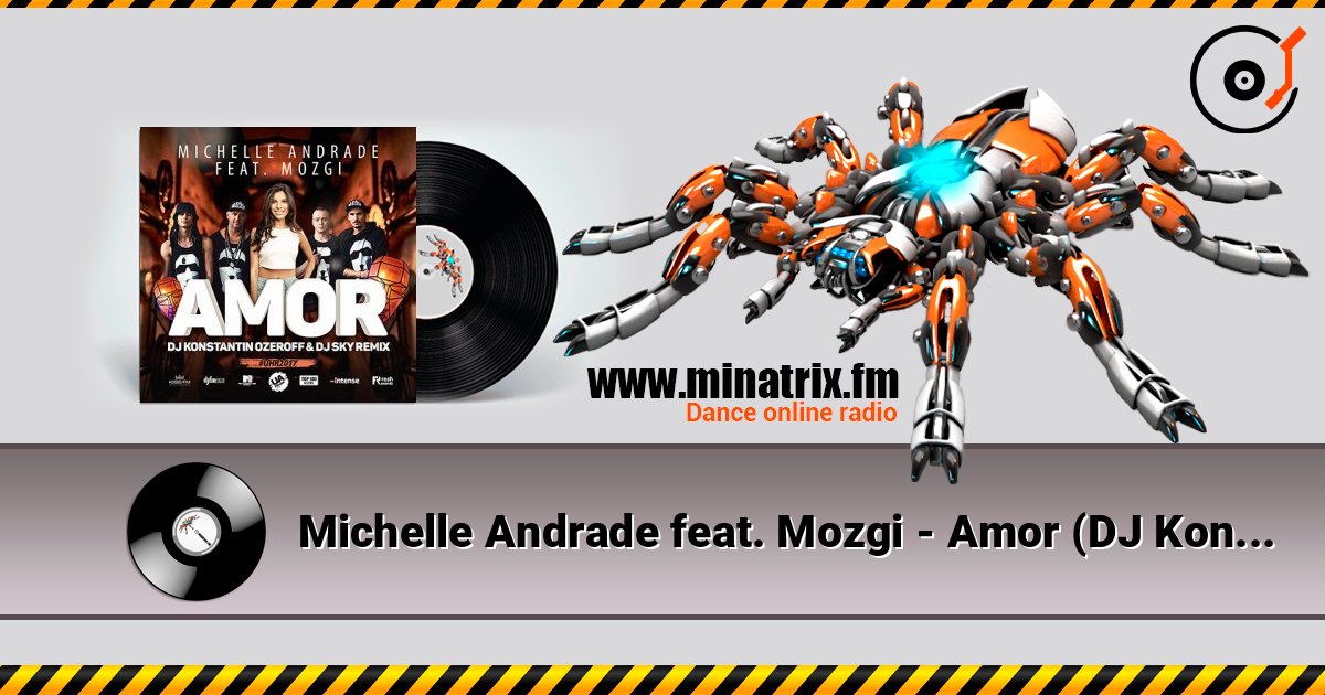 Michelle Andrade feat. Mozgi - Amor (DJ Konstantin Ozeroff & DJ Sky Radio Remix) слухати онлайн у високій якості | Minatrix.FM