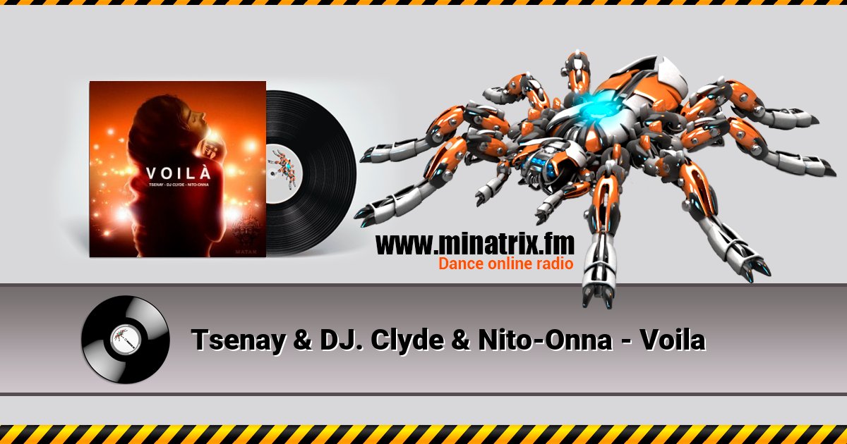 Tsenay & DJ. Clyde & Nito-Onna - Voila Listen online and download MP3
