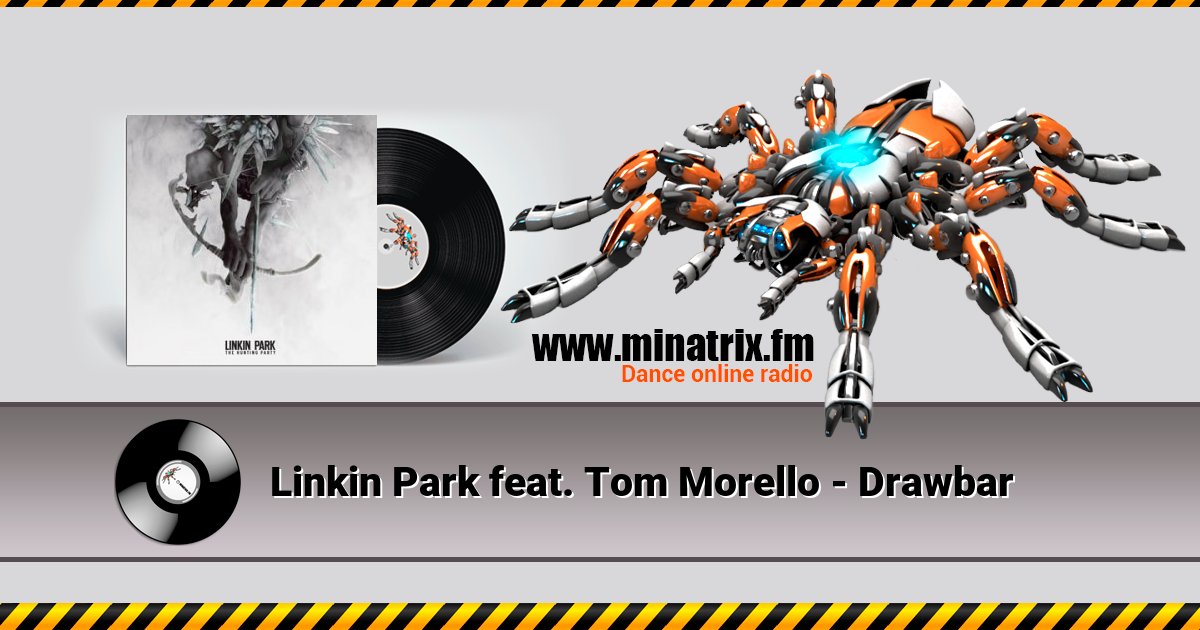 Linkin Park feat. Tom Morello - Drawbar Listen online and download MP3