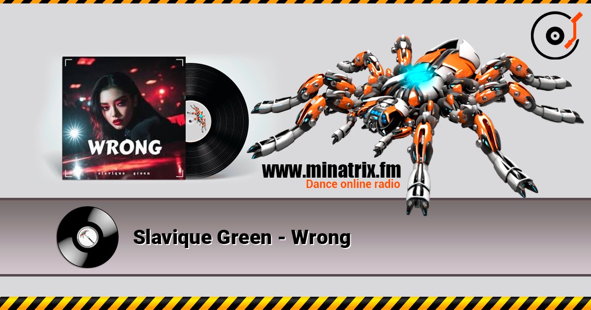 Slavique Green - Wrong listen online in high quality | Minatrix.FM