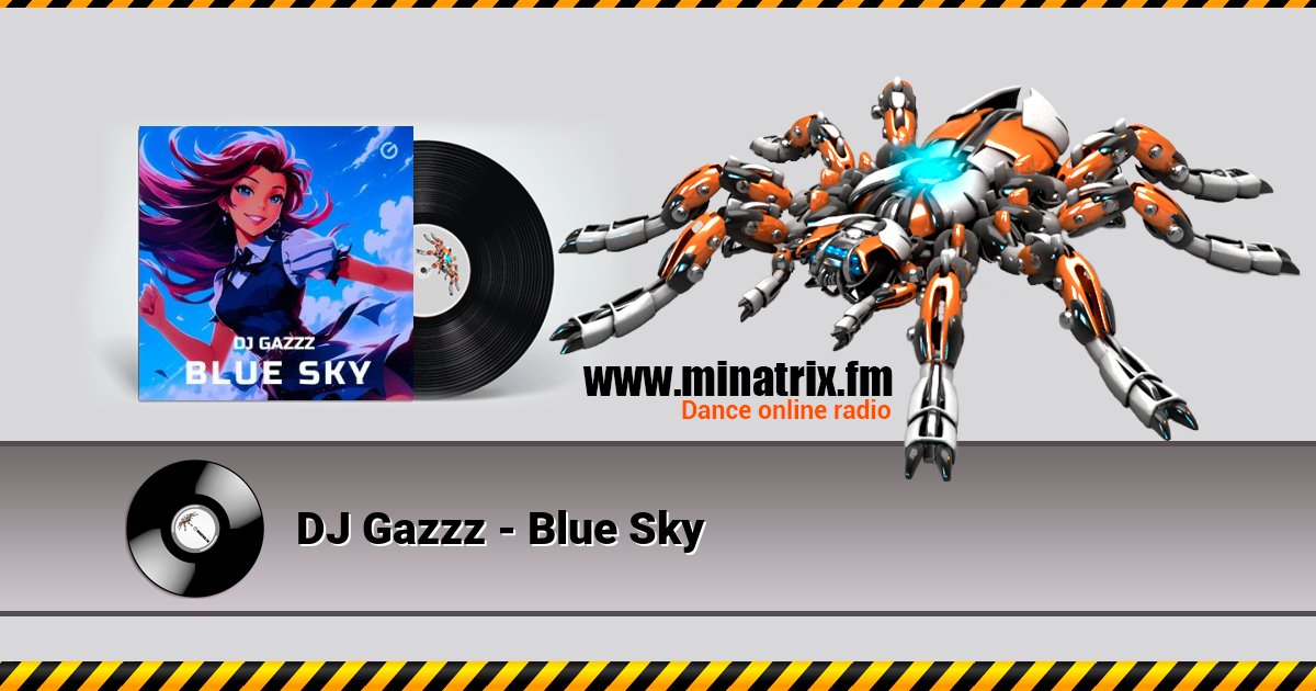 DJ Gazzz - Blue Sky DJ Gazzz - Blue Sky Listen online and download MP3