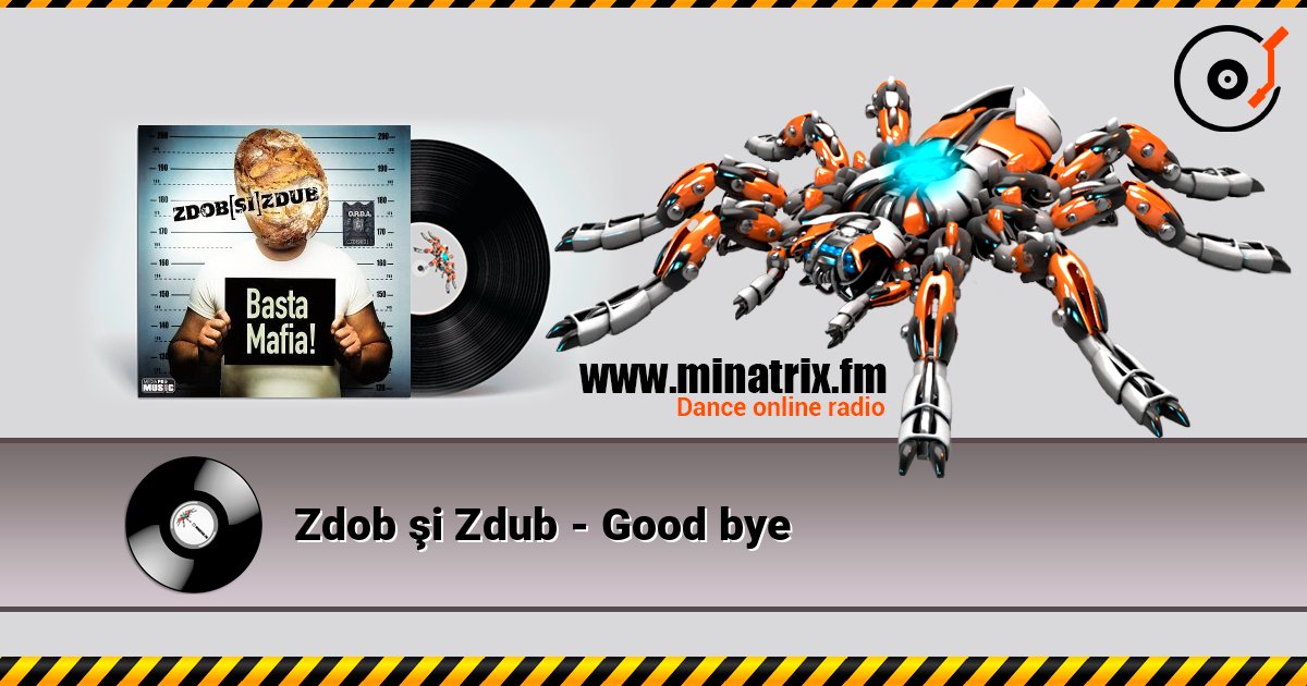 Zdob şi Zdub - Good bye listen online in high quality | Minatrix.FM