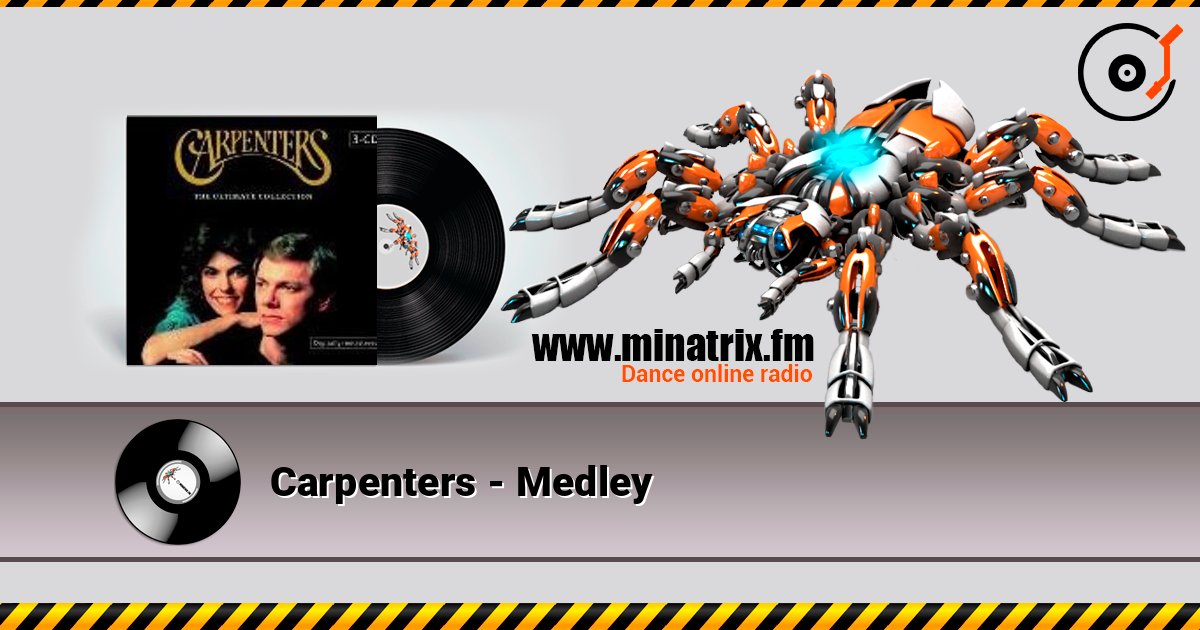 Carpenters - Medley listen online in high quality | Minatrix.FM
