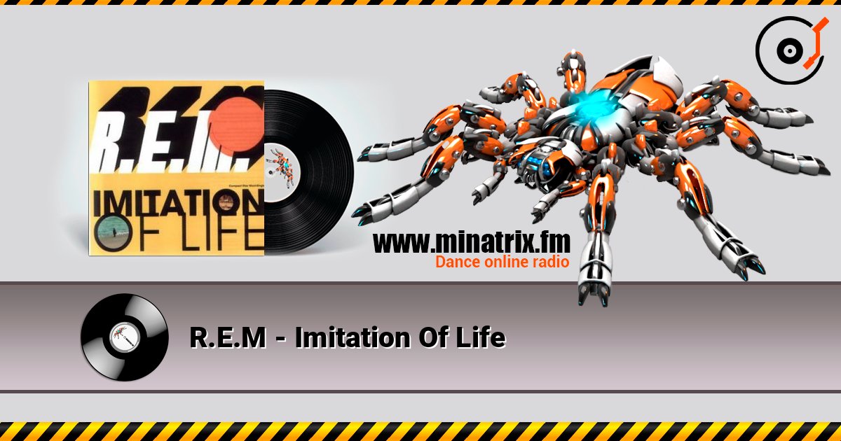 R.E.M - Imitation Of Life listen online in high quality | Minatrix.FM