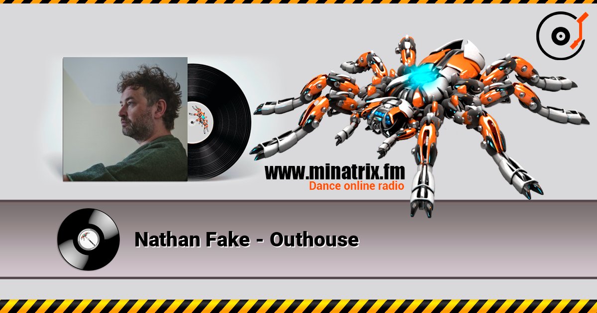 Nathan Fake - Outhouse listen online in high quality | Minatrix.FM
