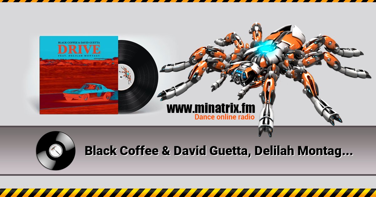 Black Coffee & David Guetta, Delilah Montagu - Drive Listen online and download MP3