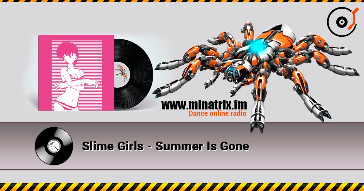 Slime Girls - Summer Is Gone listen online in high quality | Minatrix.FM