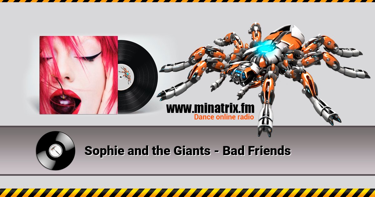 Sophie and the Giants - Bad Friends Sophie and the Giants - Bad Friends Listen online and download MP3