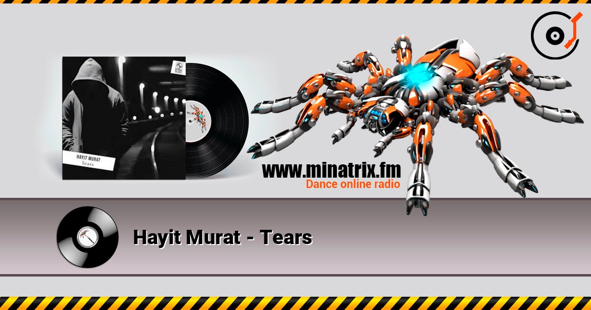 Hayit Murat - Tears listen online in high quality | Minatrix.FM