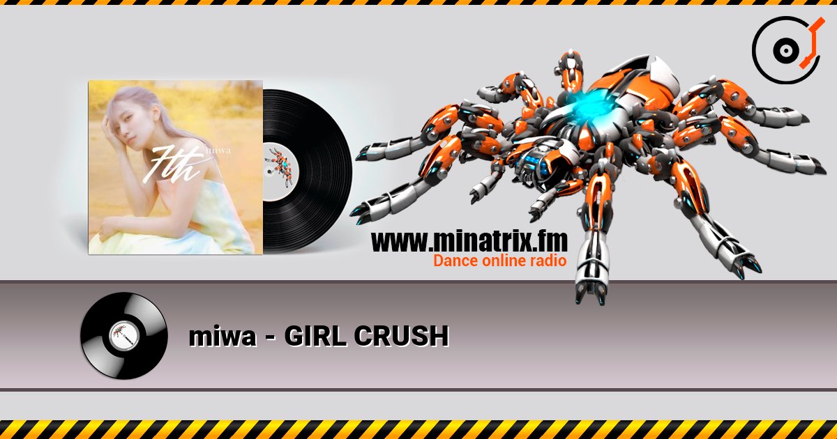 miwa - GIRL CRUSH listen online in high quality | Minatrix.FM