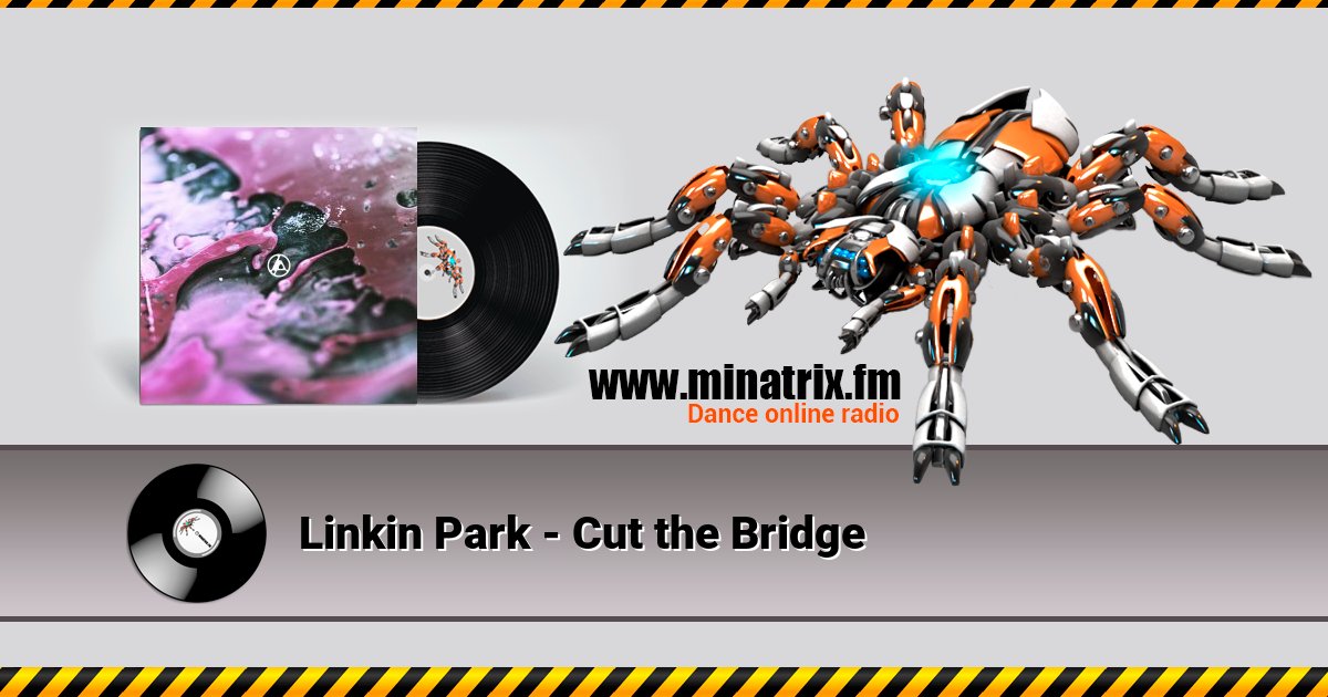 Linkin Park - Cut the Bridge Слухати онлайн та завантажити MP3