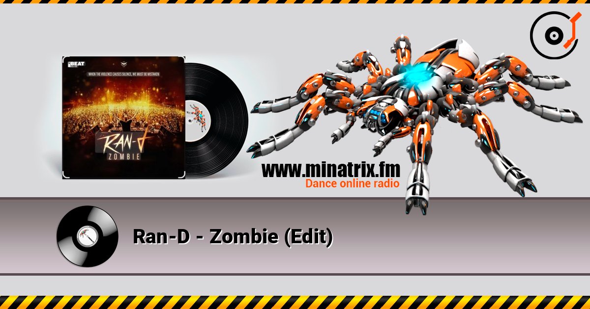 Ran-D - Zombie (Edit) слухати онлайн у високій якості | Minatrix.FM