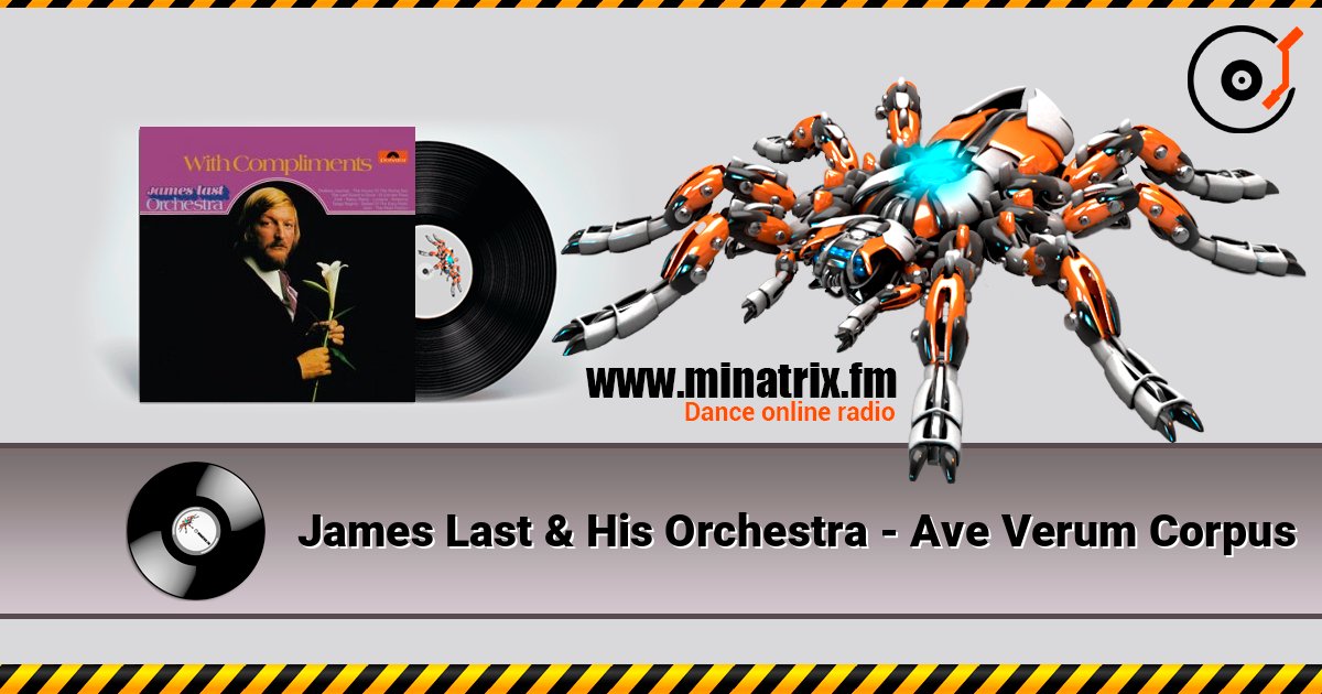James Last & His Orchestra - Ave Verum Corpus слухати онлайн у високій якості | Minatrix.FM