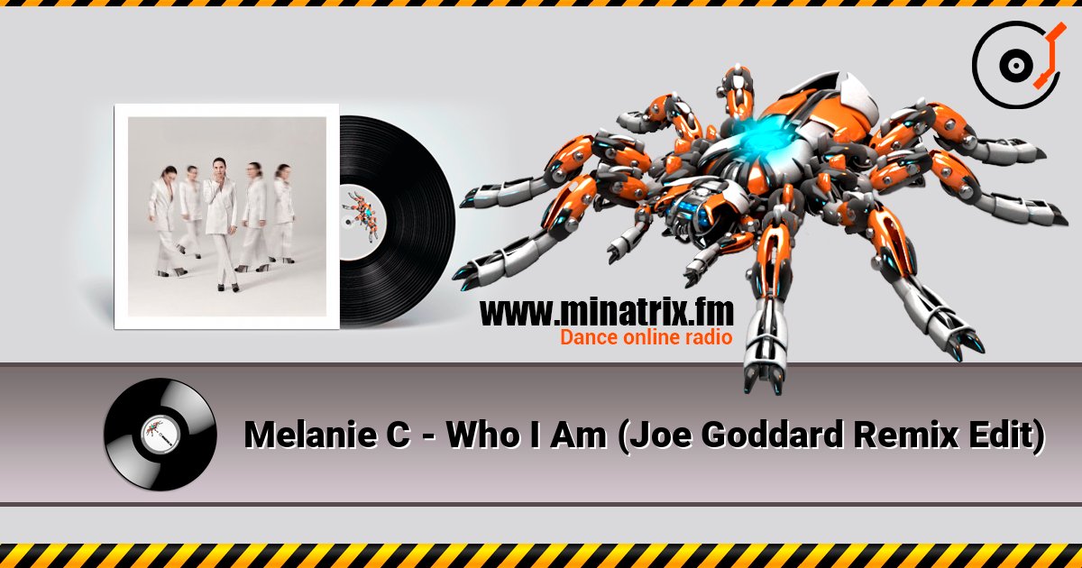 Melanie C - Who I Am (Joe Goddard Remix Edit) слухати онлайн у високій якості | Minatrix.FM