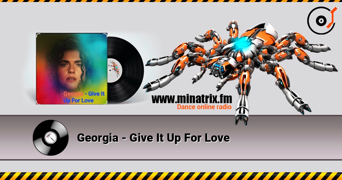 Georgia - Give It Up For Love listen online in high quality | Minatrix.FM